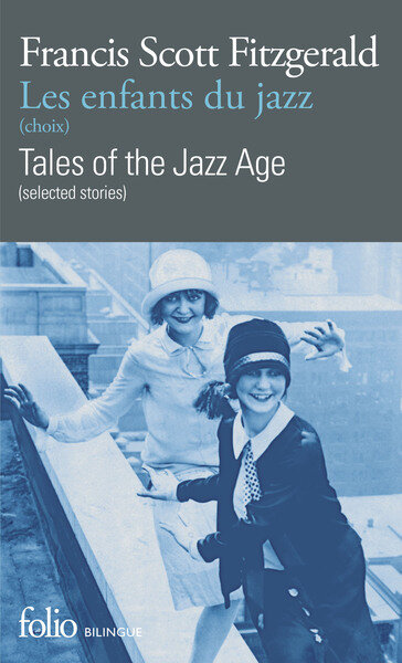 LES ENFANTS DU JAZZ (CHOIX)/TALES OF THE JAZZ AGE (SELECTED STORIES)