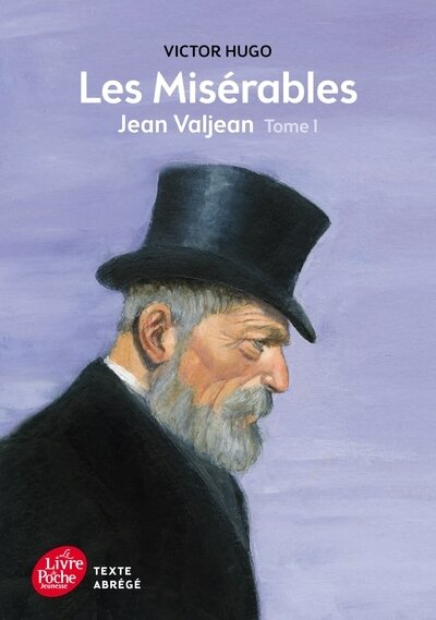 Les Miserables - Tome 1 - Jean Valjean - Texte Abrege