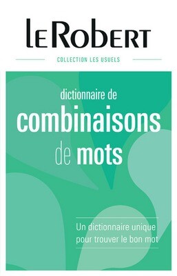 DICTIONNAIRE DE COMBINAISONS DE MOTS - FLEXI BINDING (For new edition see : 9782321015345)