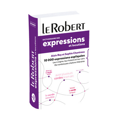 DICTIONNAIRE DES EXPRESSIONS ET LOCUTIONS - POCHE PLUS (for new edition see : 9782321015352)