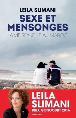 Sexe et mensonges: La vie sexuelle au Maroc.  Prix Goncourt 2016