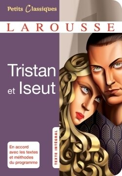 Tristan et Iseut - Petits Classiques Larousse