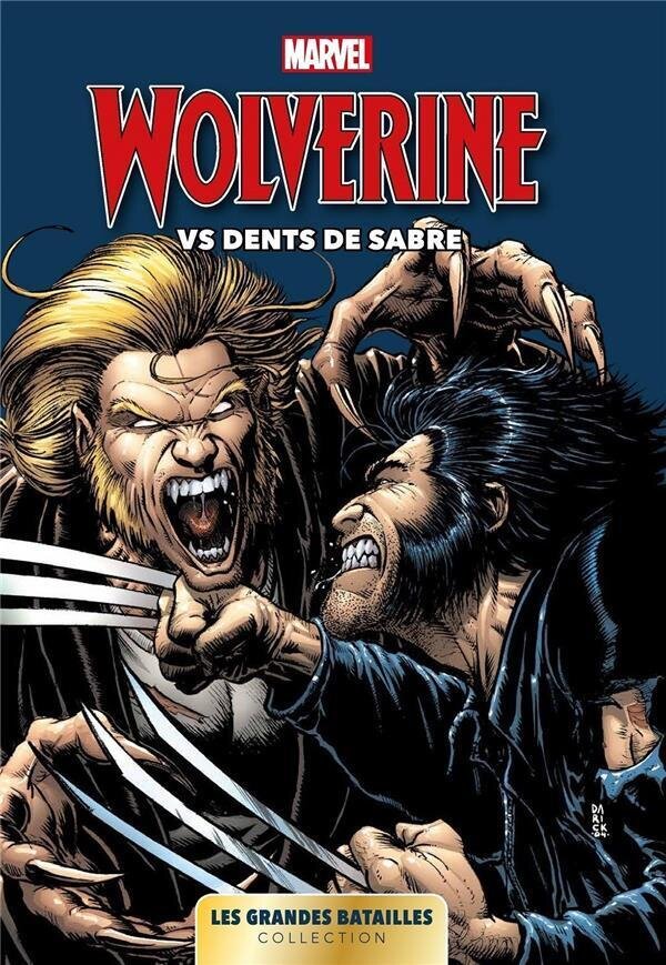 Marvel: les grandes batailles 06 - Wolverine v Dents de sabre
