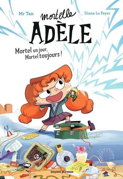 Mortelle adele ; mortel un jour, mortel toujours !