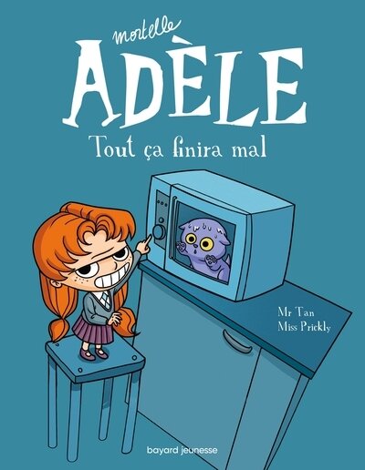 Mortelle adele t.1 ; tout ca finira mal