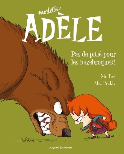 Mortelle adele t.7 ; pas de pitie pour les nazebroques !