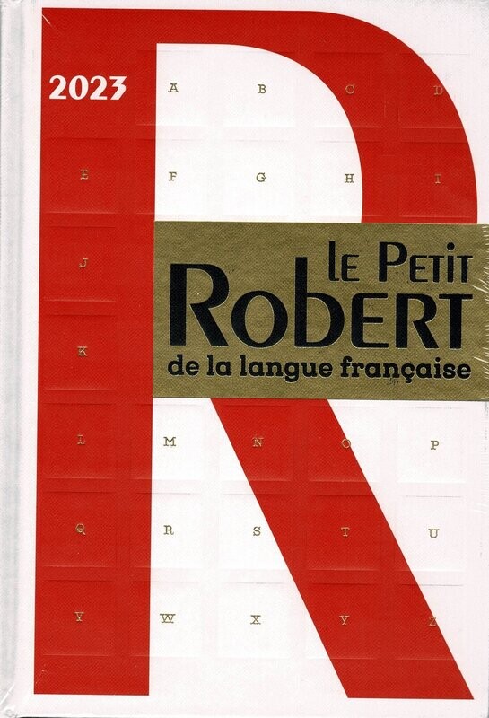 Le Petit Robert de la Langue Francaise 2023 New ISBN (same book): 9782321018964