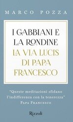 Gabbiani e la rondine. La Via Lucis di papa Francesco (I)
