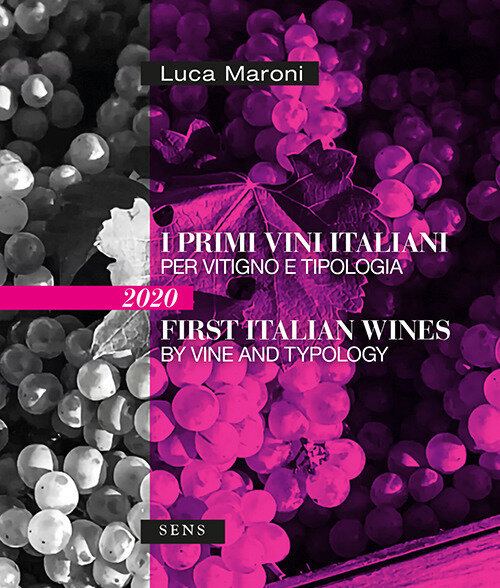 Primi vini italiani per vitigno e tipologia 2020-First italian wines by vine and tipology 2020. Ediz. bilingue (I)