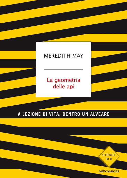 Geometria delle api. A lezione di vita, dentro un alveare (La)