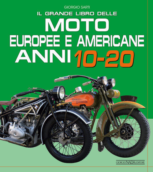 Grande libro delle moto europee e americane anni 10-20 (Il)