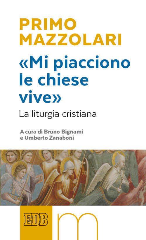 "Mi piacciono le chiese vive". La liturgia cristiana