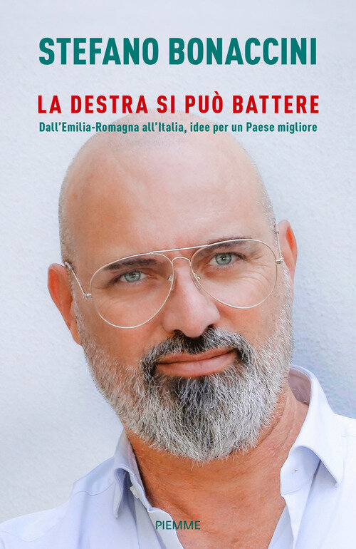 destra si puo battere. Dall'Emilia Romagna all'Italia, idee per un paese migliore (La)