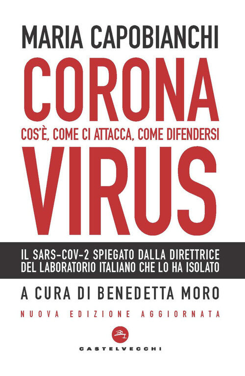 Coronavirus. Cos'e, come ci attacca, come difendersi