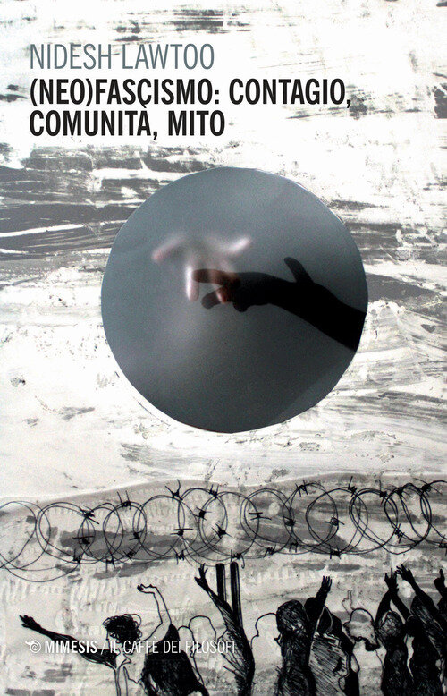 (Neo) fascismo: contagio, comunitA, mito