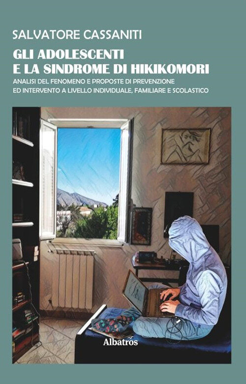 Adolescenti e la sindrome di Hikikomori (Gli)