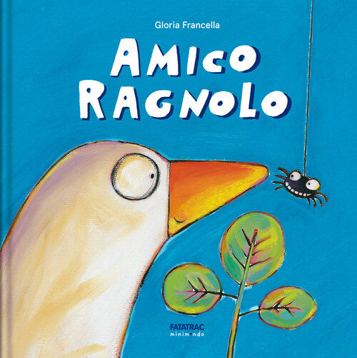 Amico ragnolo. Ediz. a colori
