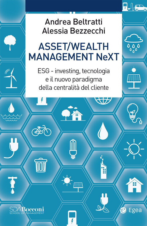 Asset/Wealth Management NeXt. ESG - investing, tecnologia e il nuovo paradigma della centralitA del cliente