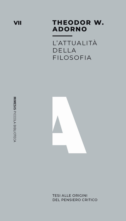 AttualitA della filosofia. Tesi all'origine del pensiero critico (L')