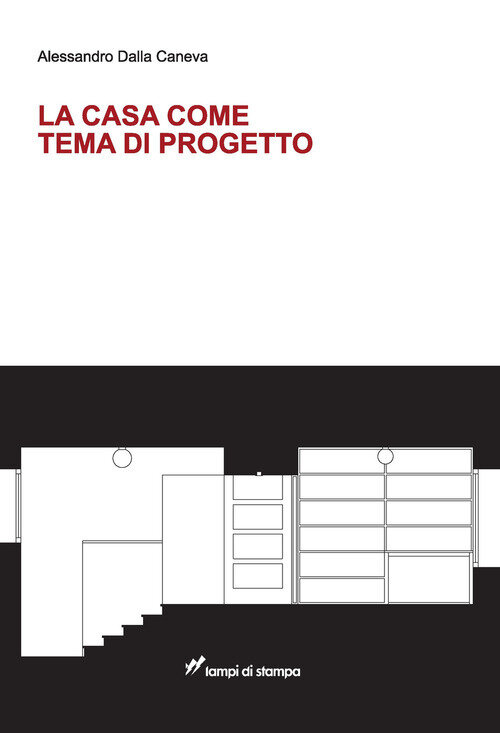 Casa come tema di progetto (La)
