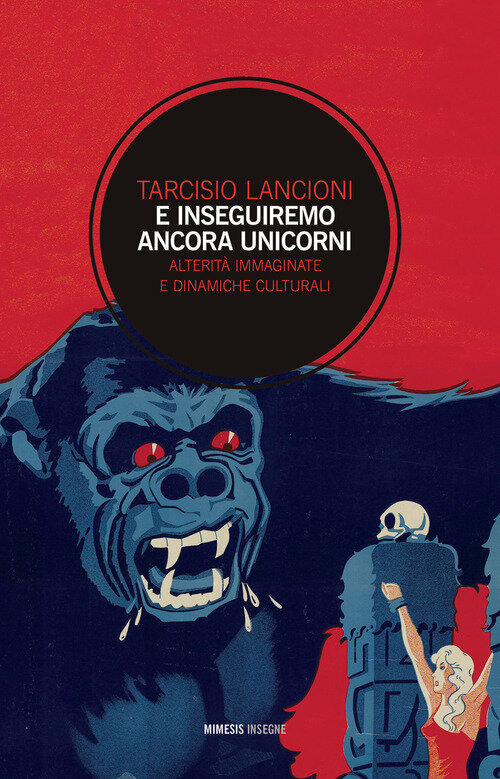 E inseguiremo ancora unicorni. AlteritA immaginate e dinamiche culturali