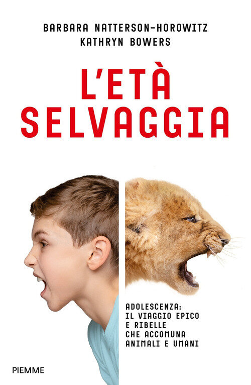 EtA selvaggia. Adolescenza: il viaggio epico e ribelle che accomuna animali e umani (L')