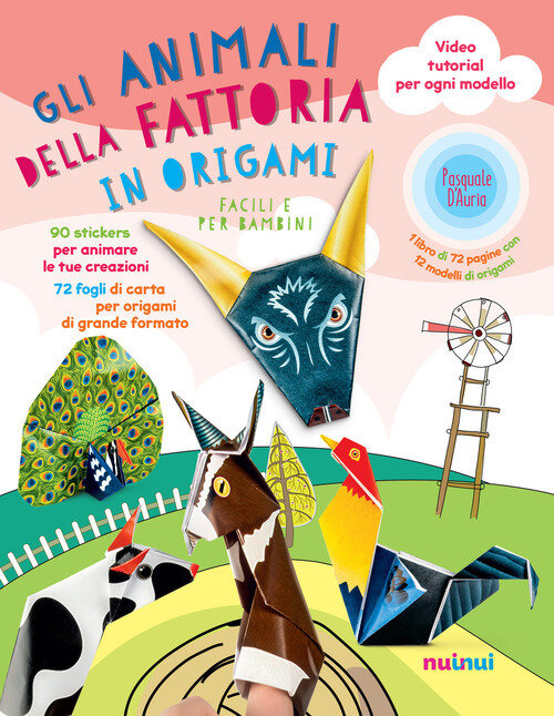 Animali della fattoria in origami facili e per bambini. Ediz. a colori. Con Materiale a stampa miscellaneo (Gli)