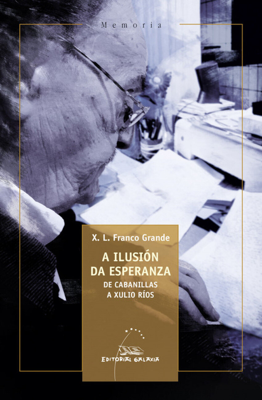 Ilusion da esperanza, A. De Cabanillas a Xulio Rios