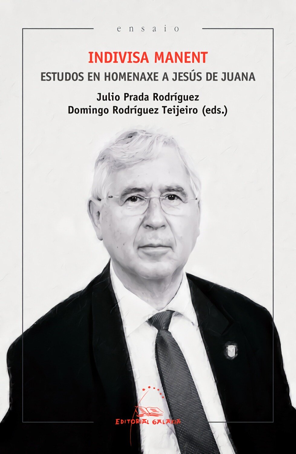 Indivisa manent. Estudos en homenaxe a Jesus de Juana
