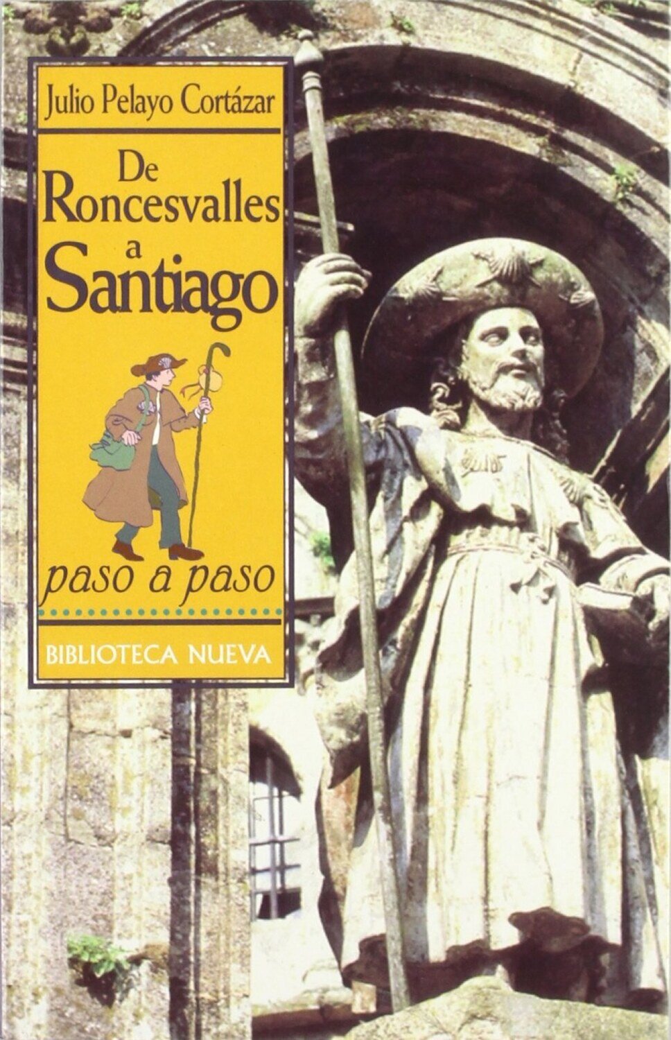 DE RONCESVALLES A SANTIAGO PASO A PASO
