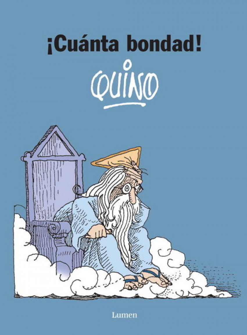 CuAnta bondad!