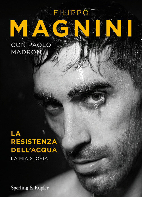 resistenza dell'acqua. La mia storia (La)
