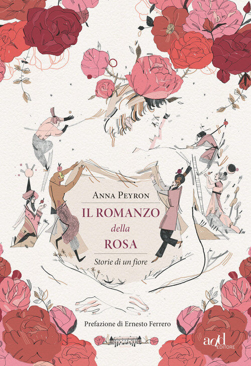 Romanzo della rosa. Storie di un fiore (Il)