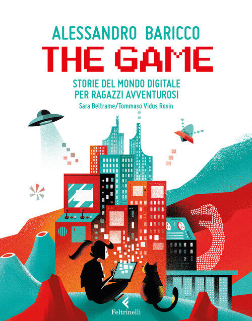 THE GAME. STORIE DEL MONDO DIGITALE PER RAGAZZI AVVENTUROSI