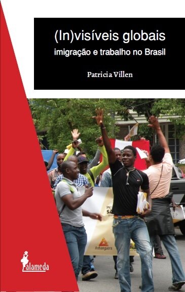(In)visiveis globais: imigracao e trabalho no Brasil