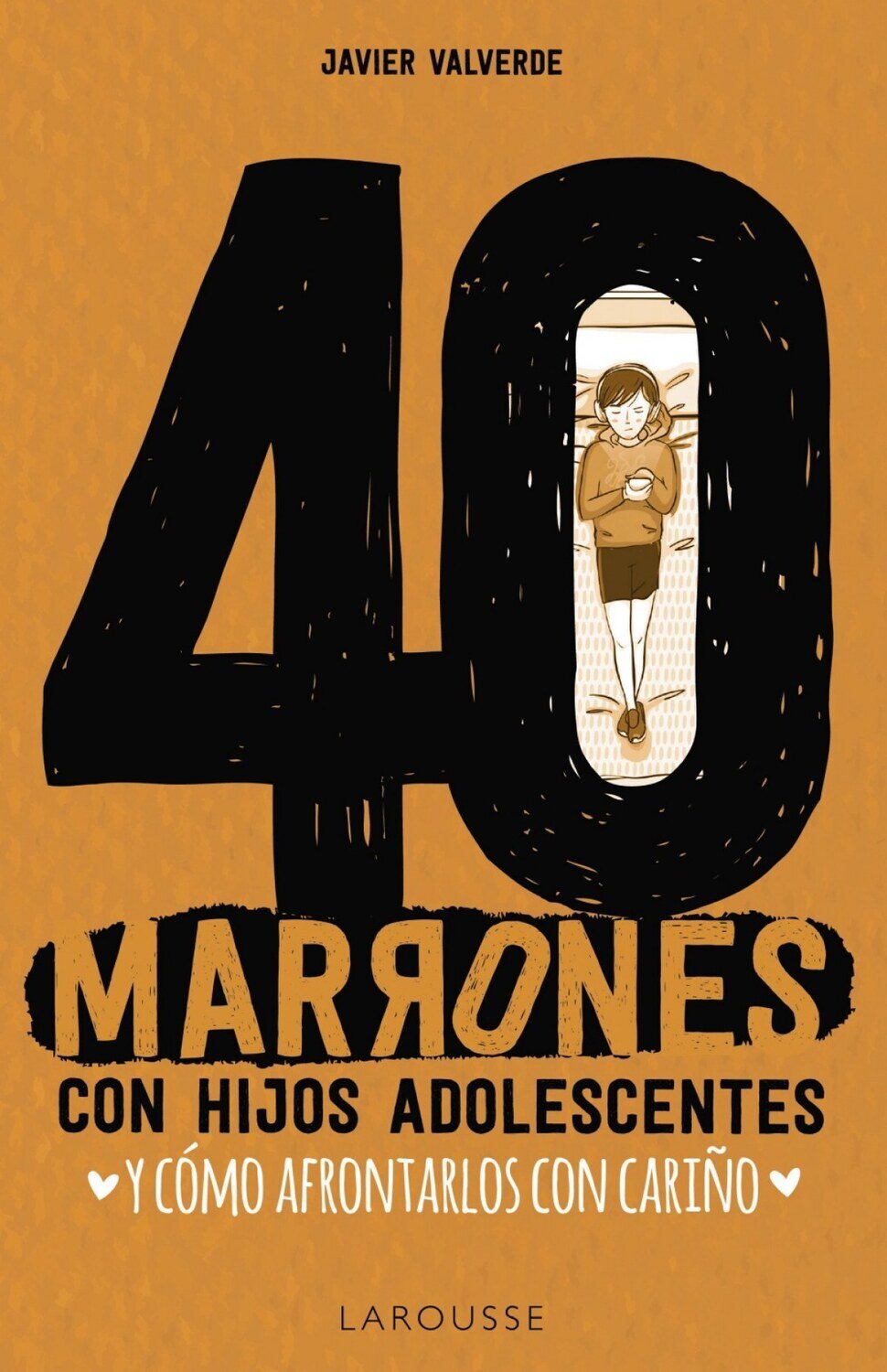 40 MARRONES CON HIJOS ADOLESCENTES Y COMO AFRONTARLOS...CON CARINO