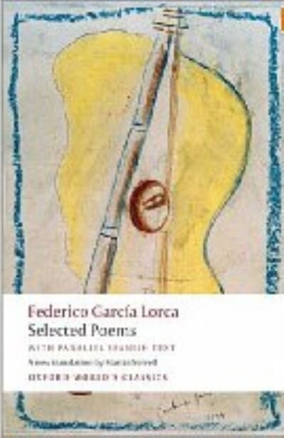 Federico Garcia Lorca: Selected Poems with Spanish Parallel Text
