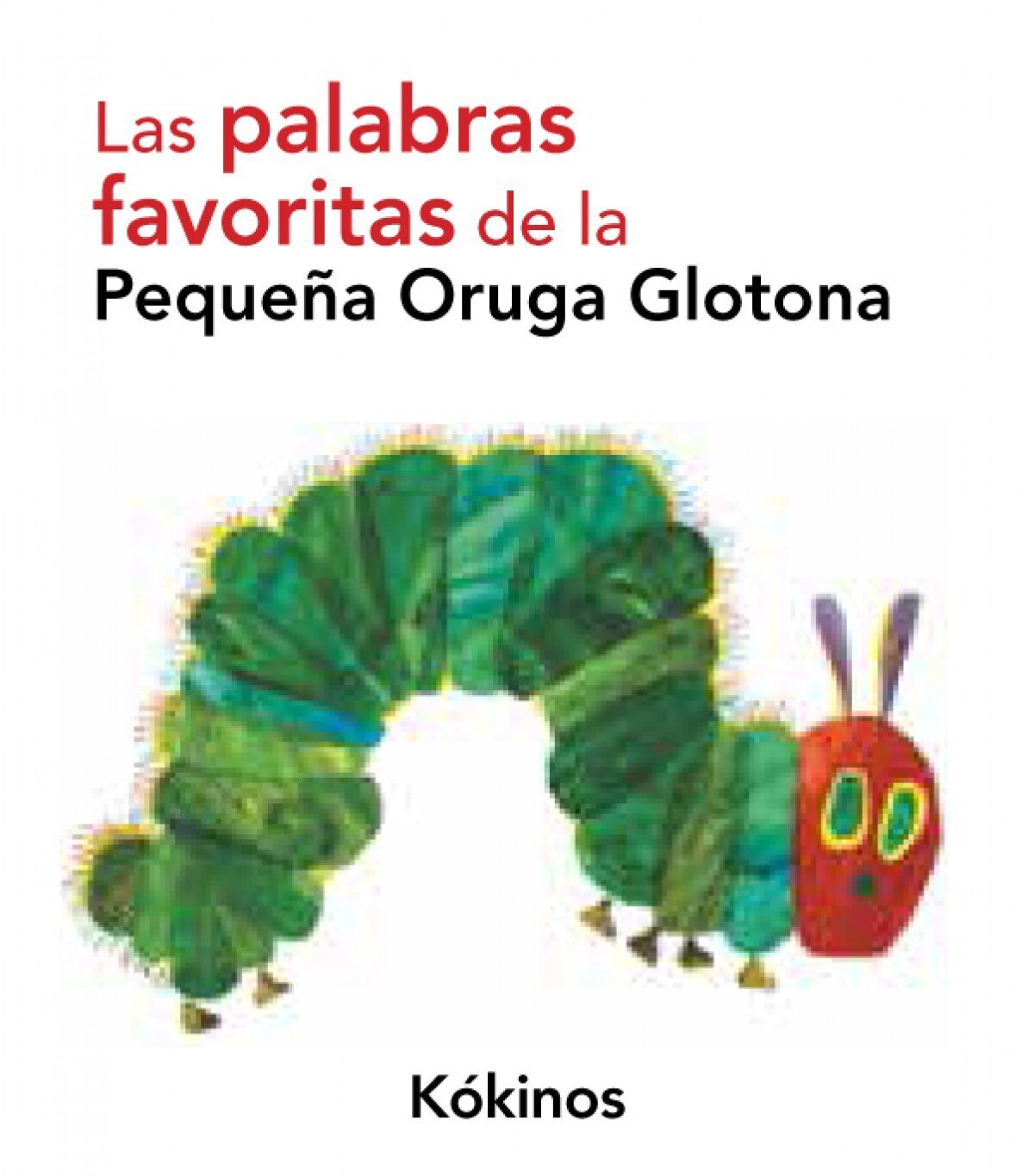 Las palabras favoritas de la pequeña oruga glotona for baby BLOCK BOOK