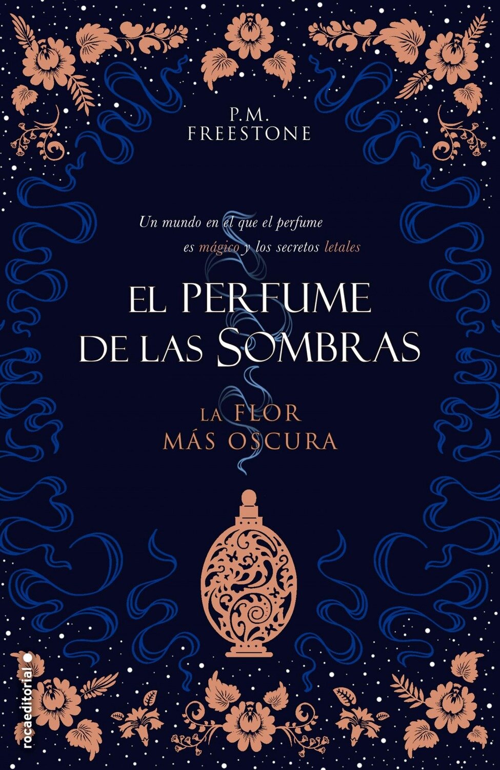 La flor mas oscura. El perfume de las sombras Vol. I