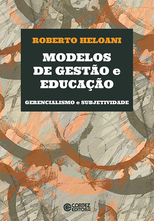 Modelos de gestao e educacao: gerencialismo e subjetivida