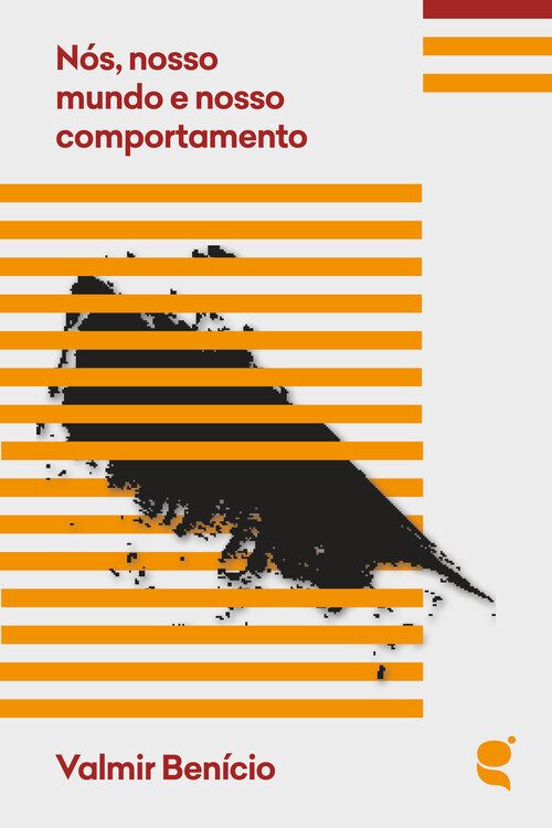 Nos, nosso mundo e nosso comportamento