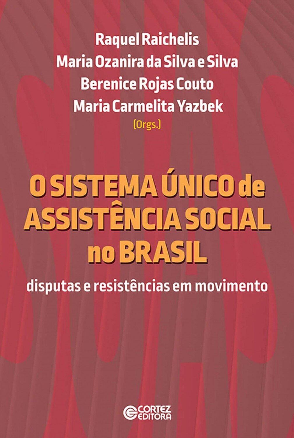 O Sistema Unico de Assistencia Social no Brasil: disputas.