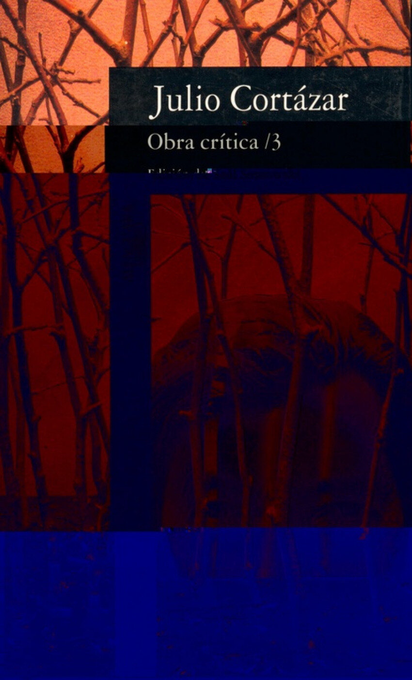 Obra critica tomo iii Cortazar