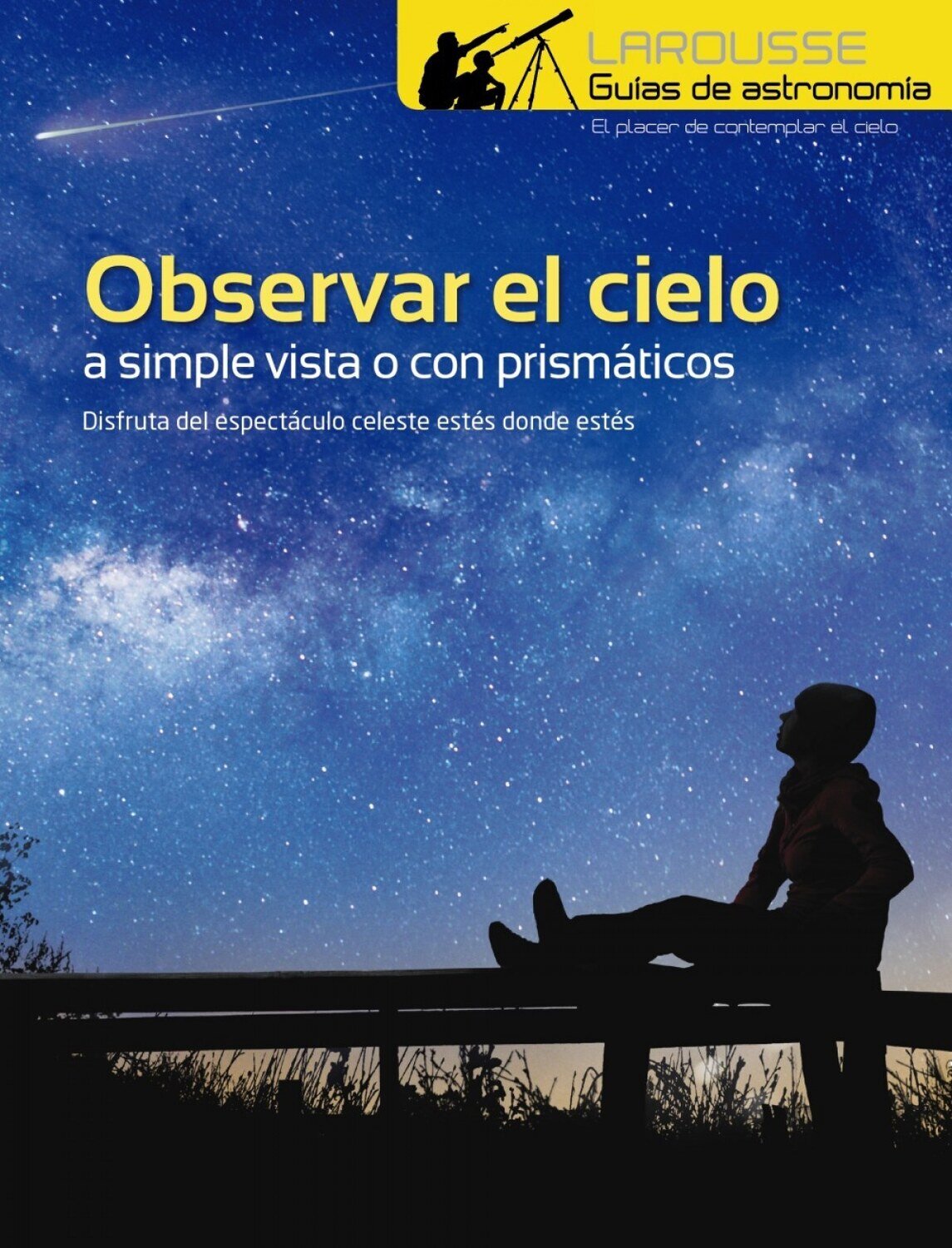 OBSERVAR EL CIELO A SIMPLE VISTA O CON PRISMATICOS