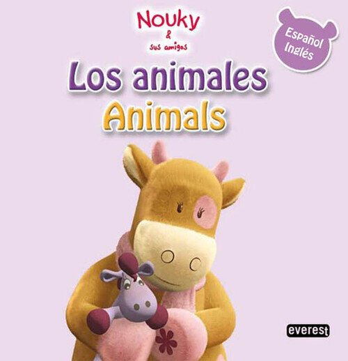 Nouky & sus amigos. Los animales/Animals. EspaNol/Ingles