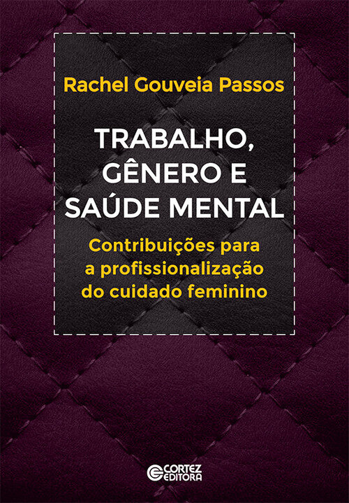 Trabalho, genero e saude mental: contribuicoes profissio