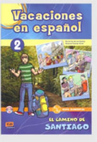 Vacaciones en espanol 2. El Camino de Santiago + CD
