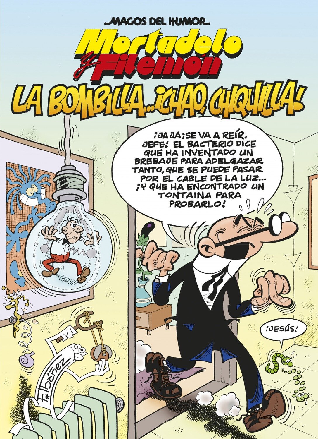 La bombilla... ­chao, chiquilla!