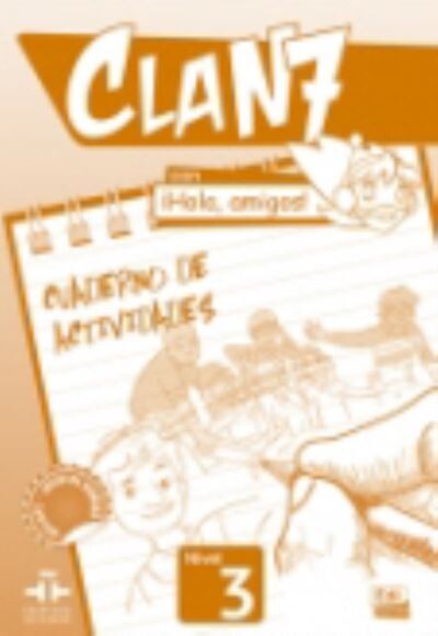 Clan 7 con Hola, amigos! Level 3 - Activity Work Book