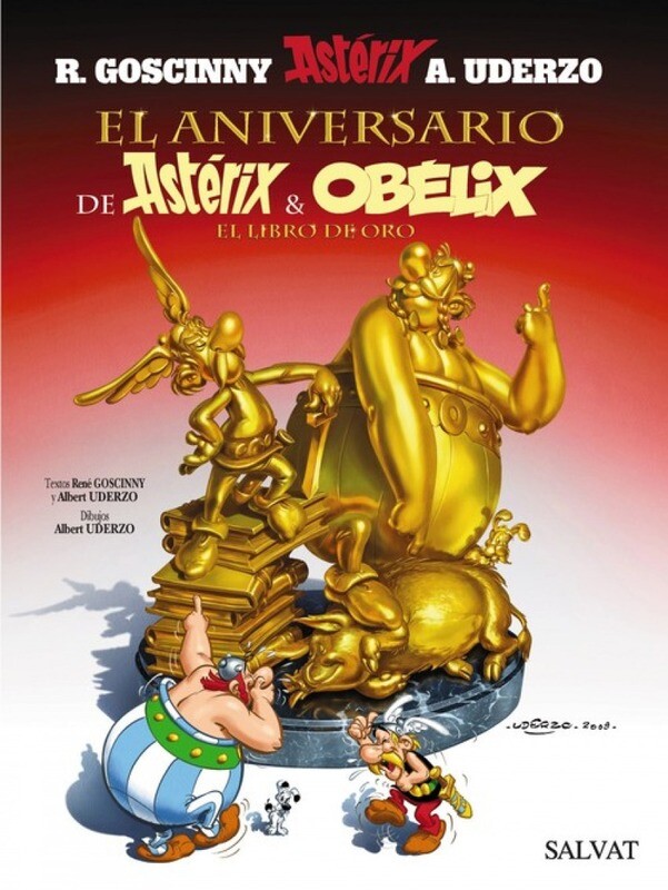 El aniversario de Asterix y Obelix. El libro de oro